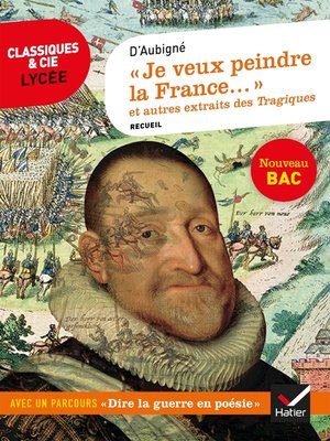 cover image of « Je veux peindre la France une mère affligée... »  et autres extraits des Tragiques